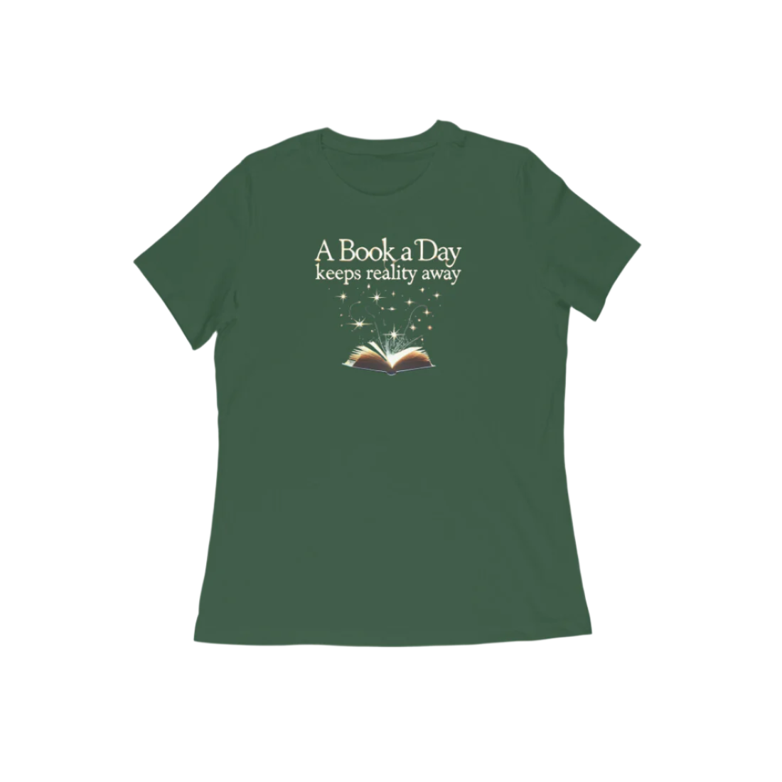 A Book A Day Women’s T-Shirt in olive green with quote “A Book A Day Keeps Reality Away,” soft cotton reader graphic tee for book lovers by Store Asmi