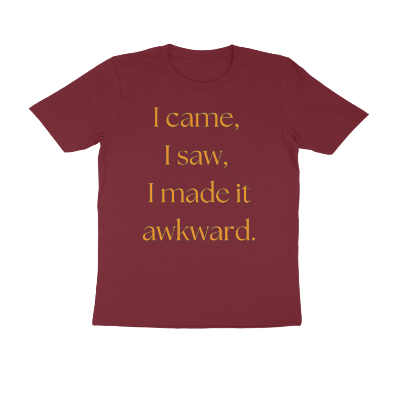 Awkward Men's T-Shirt in maroon color from Store Asmi featuring the quote “I came, I saw, I made it awkward.”