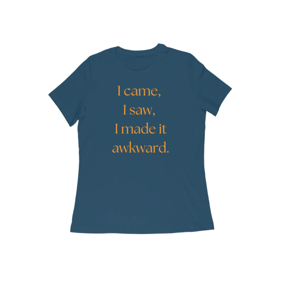 Awkward Women's T-Shirt in navy blue color from Store Asmi featuring the quote “I came, I saw, I made it awkward.”