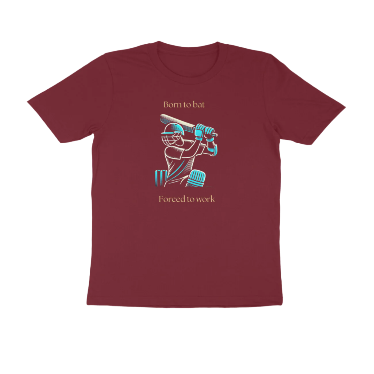 Born to Bat Men’s T-Shirt in maroon color from Store Asmi featuring “Born to Bat, Forced to Work” cricket slogan graphic print.