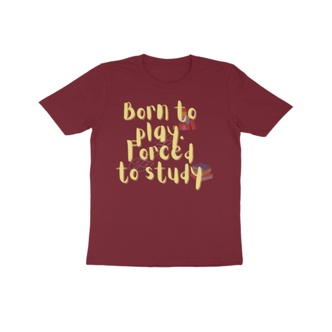 Forced to Study Kid’s T-Shirt in maroon color from Store Asmi featuring “Born to play, Forced to study” funny quote design.