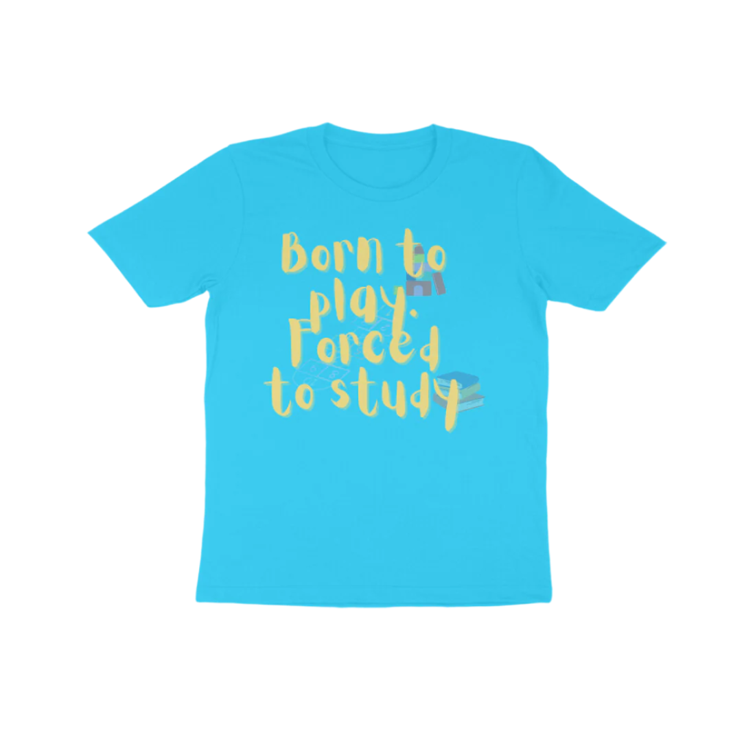 Forced to Study Kid’s T-Shirt in sky blue color from Store Asmi featuring “Born to play, Forced to study” funny quote design.