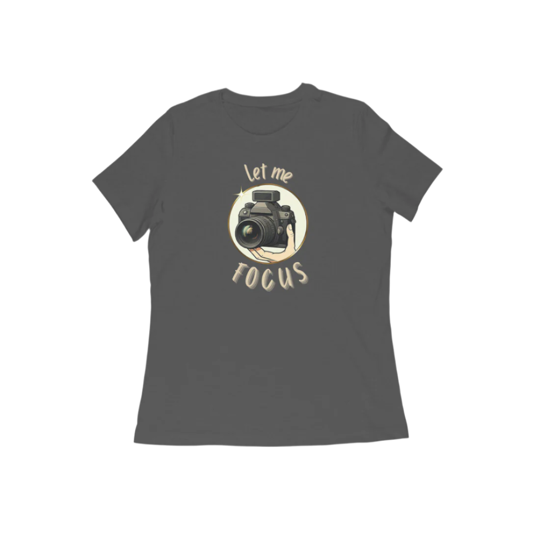 Let Me Focus Women's Tshirt