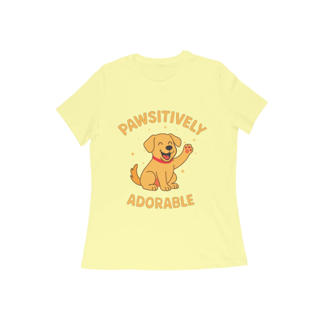 Pawsitively Dog Women's Tshirt