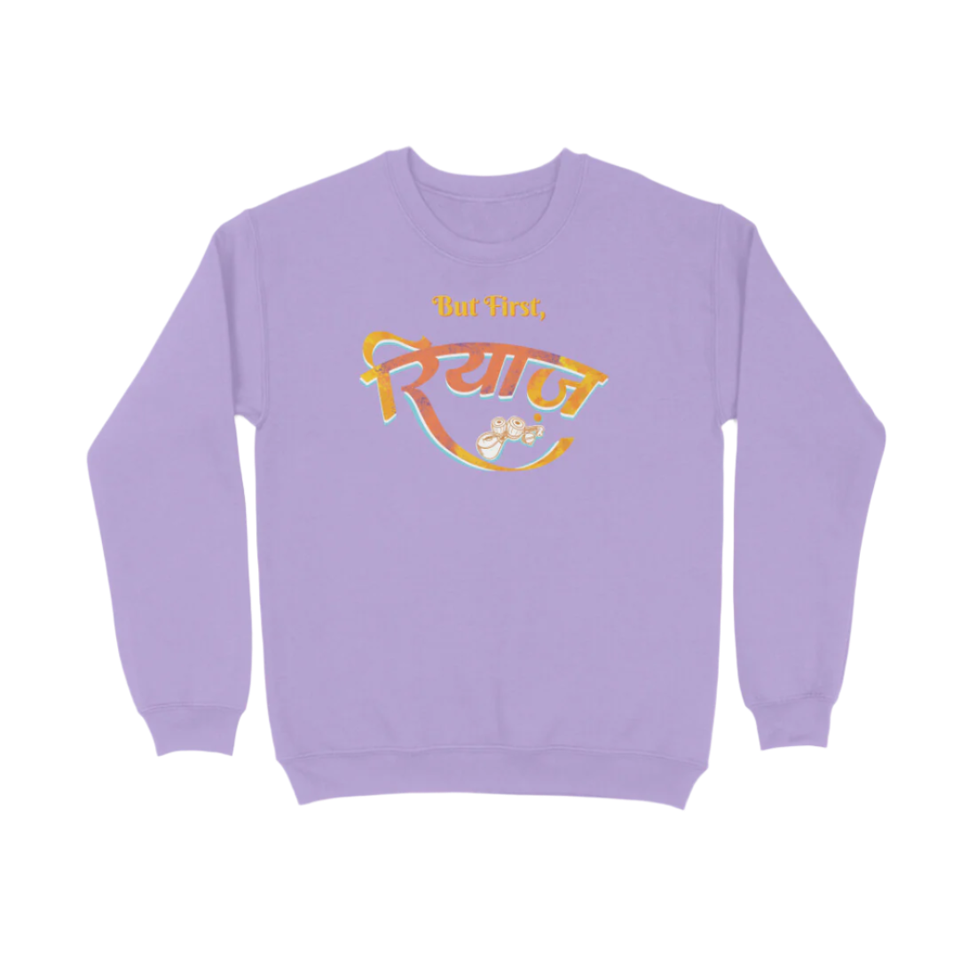 Iris Lavender Riyaz unisex music sweatshirt with But First रियाज calligraphy and tabla artwork, a graphic printed unisex sweatshirt for singers and music lovers