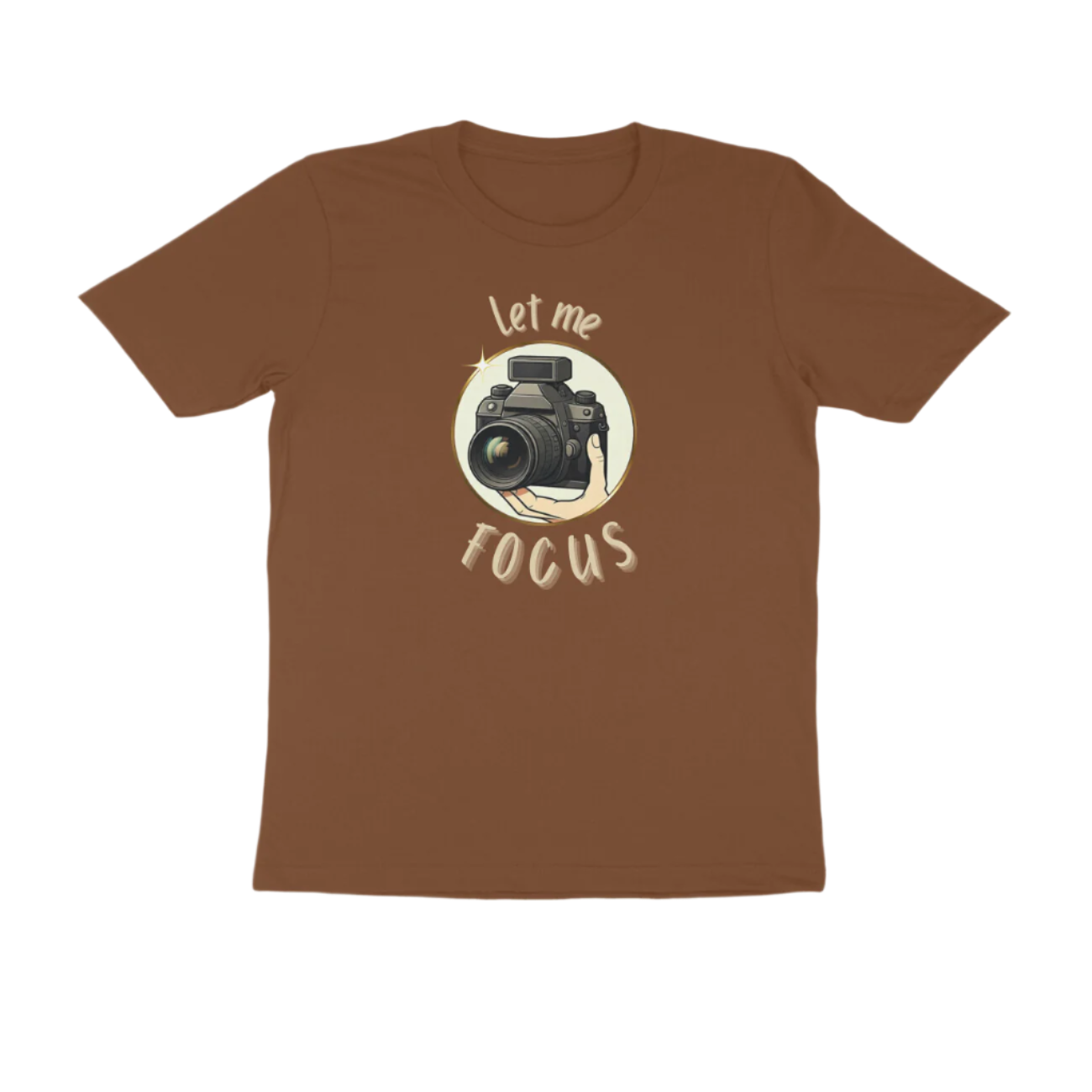 Let Me Focus men’s coffee brown photography quote t-shirt with DSLR camera design and funny slogan, perfect gift for photographers by Store Asmi