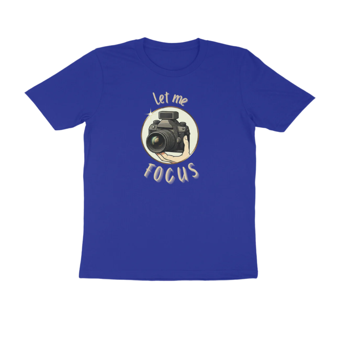 Let Me Focus men’s royal blue photography quote t-shirt with DSLR camera design and funny slogan, perfect gift for photographers by Store Asmi