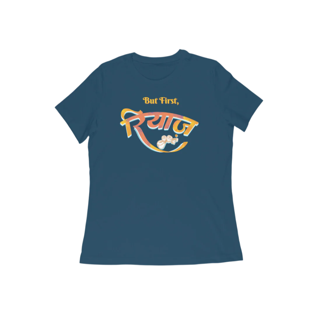 Navy Blue Riyaz women’s round neck music t-shirt with But First रियाज calligraphy and tabla artwork, a graphic printed classical cotton women’s t-shirt