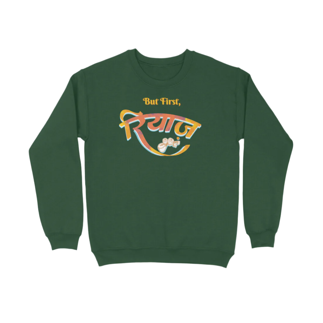 Olive Green Riyaz unisex music sweatshirt with But First रियाज calligraphy and tabla artwork, a graphic printed unisex sweatshirt for singers and music lovers